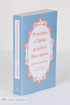 Order Nr. 40520 PRINCIPLES OF BIBLIOGRAPHICAL DESCRIPTION. Fredson Bowers