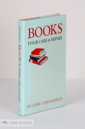 Order Nr. 40531 BOOKS, THEIR CARE AND REPAIR. Jane Greenfield