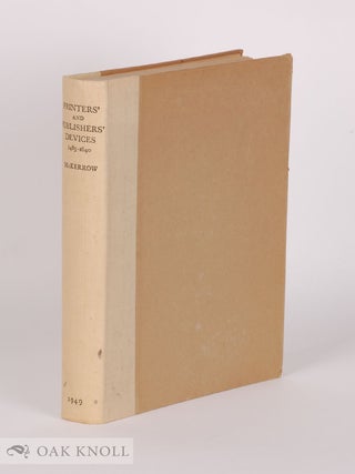 Order Nr. 40564 PRINTERS' & PUBLISHERS' DEVICES IN ENGLAND & SCOTLAND, 1485-1640. Ronald B. McKerrow