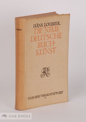 Order Nr. 40581 DIE NEUE DEUTSCHE BUCHKUNST. Hans Loubier