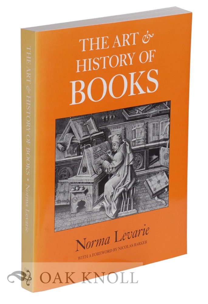 Order Nr. 40613 THE ART & HISTORY OF BOOKS. Norma Levarie.