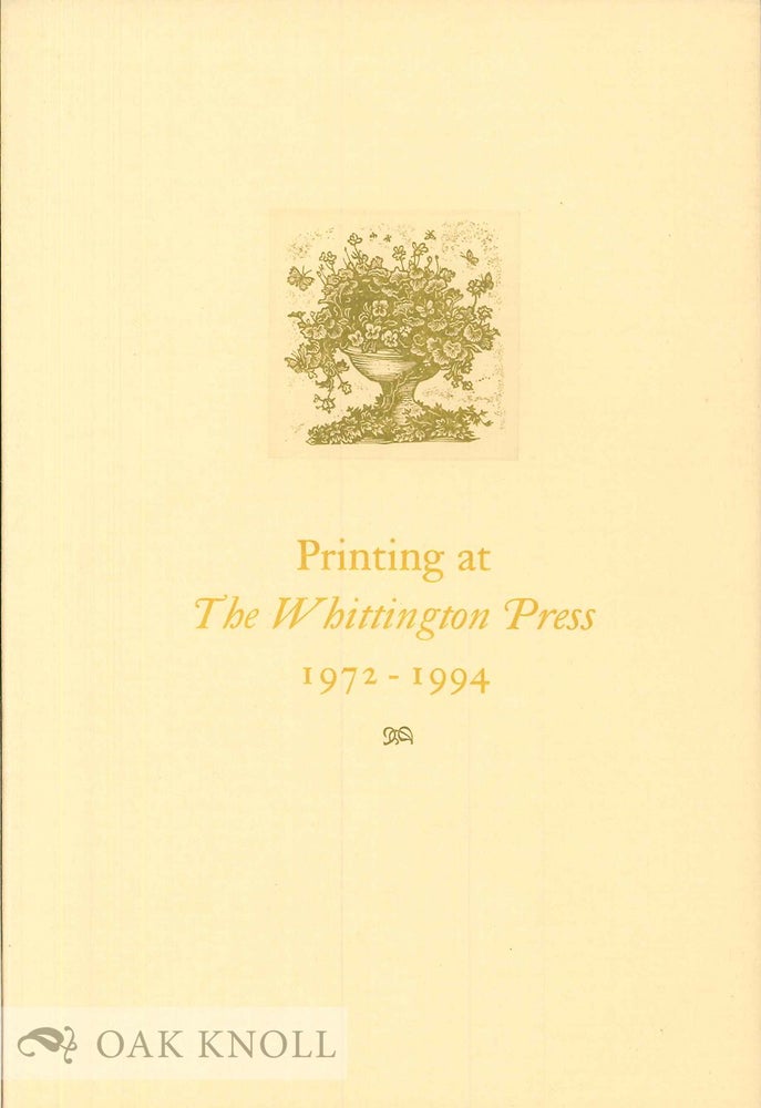 Order Nr. 40906 PRINTING AT THE WHITTINGTON PRESS, 1972-1994, AN EXHIBITION