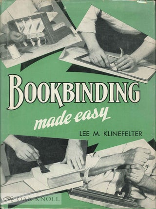 Order Nr. 41088 BOOKBINDING MADE EASY. Lee M. Klinefelter