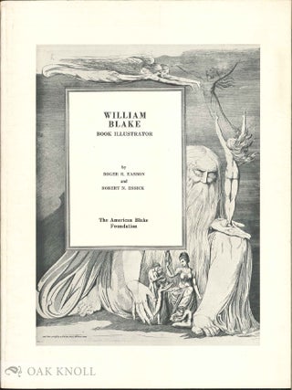 Order Nr. 41114 WILLIAM BLAKE: BOOK ILLUSTRATOR, A BIBLIOGRAPHY AND CATALOGUE OF THE COMMERICAL...