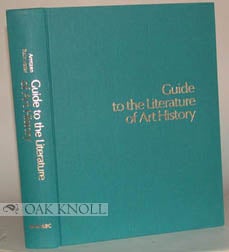 Order Nr. 41162 GUIDE TO THE LITERATURE OF ART HISTORY. Etta Arntzen, Robert Rainwater