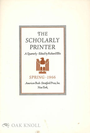 Order Nr. 41268 THE SCHOLARLY PRINTER, A QUARTERLY. Richard Ellis