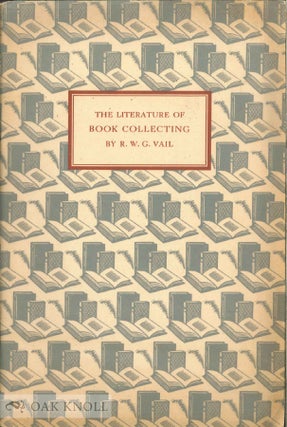 Order Nr. 41429 THE LITERATURE OF BOOK COLLECTING. R. W. G. Vail