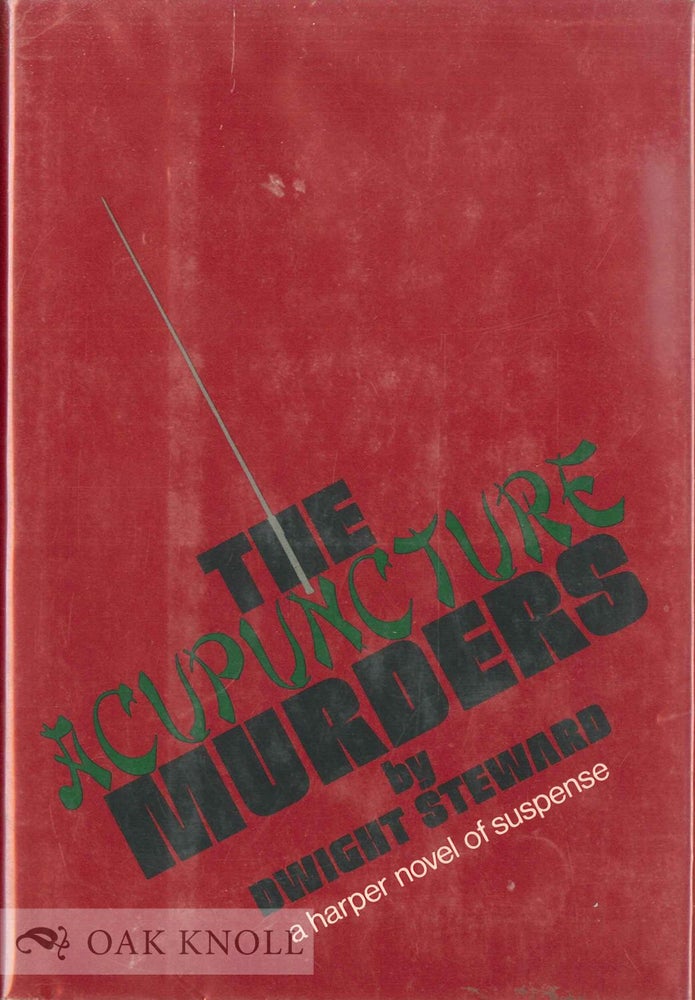Order Nr. 41571 THE ACUPUNCTURE MURDERS. Dwight Steward.