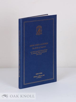 Order Nr. 41685 JOHN JAMES AUDUBON, THE BIRDS OF AMERICA AND OTHER IMPORTANT PRINTED BOOKS BY...