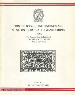 PRINTED BOOKS, FINE BINDINGS AND WESTERN ILLUMINATED MANUSCRIPTS INCLUDING THE JOHN A. SAKS...