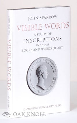 Order Nr. 42123 VISIBLE WORDS, A STUDY OF INSCRIPTIONS IN AND AS BOOKS AND WORKS OF ART. John...