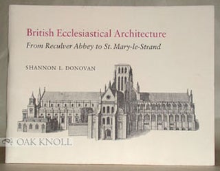 Order Nr. 42188 BRITISH ECCLESIASTICAL ARCHITECTURE, FROM RECULVER ABBEY TO S. MARY-LE-STRAND....