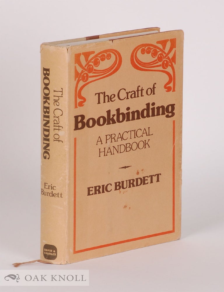 Order Nr. 42217 CRAFT OF BOOKBINDING, A PRACTICAL HANDBOOK. Eric Burdett.