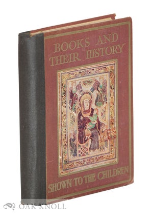 Order Nr. 42318 BOOKS AND THEIR HISTORY SHOWN TO THE CHILDREN. R. N. D. Wilson