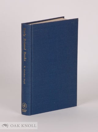 Order Nr. 42394 EARLY PRINTED BOOKS. E. Gordon Duff