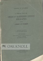Order Nr. 42398 A CHECK LIST OF AMERICAN EIGHTEENTH CENTURY NEWSPAPERS IN THE LIBRARY OF...
