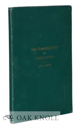 Order Nr. 42980 ONE HUNDRED YEARS OF PUBLISHING, 1785-1885