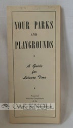 Order Nr. 43443 YOUR PARKS AND PLAYGROUNDS, A GUIDE FOR LEISURE TIME