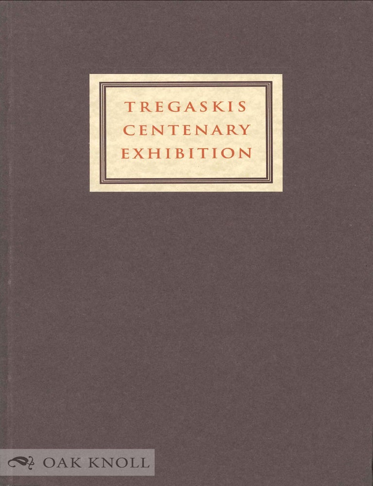 Order Nr. 44689 TREGASKIS CENTENARY EXHIBITION, A CATALOGUE OF THE TREGASKIS CENTENARY EXHIBITION 1994, TOGETHER WITH A FACSIMILE OF THE TREGASKIS EXHIBITION CATALOGUE OF 1894 AND COLOUR PLATES OF THE BINDINGS IN BOTH EXHIBITIONS.