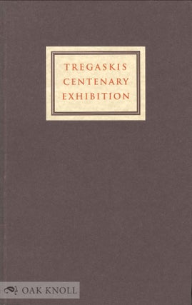 TREGASKIS CENTENARY EXHIBITION, A CATALOGUE OF THE TREGASKIS CENTENARY EXHIBITION 1994, TOGETHER...