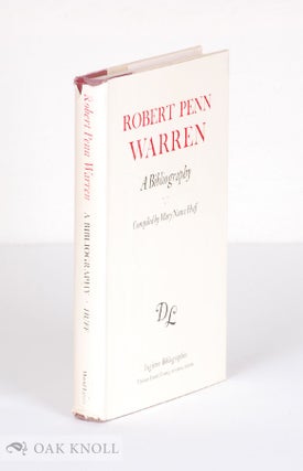 Order Nr. 44868 ROBERT PENN WARREN, A BIBLIOGRAPHY. Mary Nancy Huff