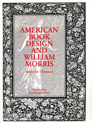 Order Nr. 44931 AMERICAN BOOK DESIGN AND WILLIAM MORRIS With a new Foreword by Jean-Francois...