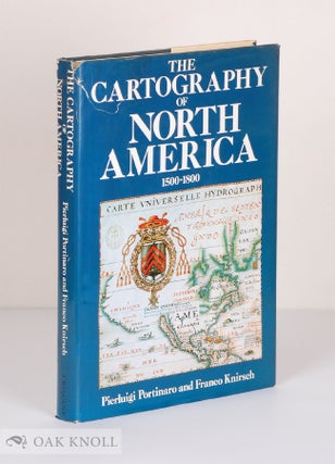 Order Nr. 44963 THE CARTOGRAPHY OF NORTH AMERICA 1500-1800. Pierluigi Portinaro, Franco Knirsch