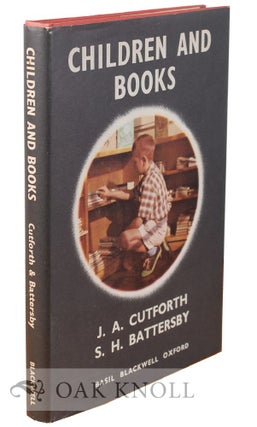 CHILDREN AND BOOKS. J. A. Cutforth, S H.
