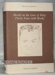 Order Nr. 45197 MOSTLY IN THE LINE OF DUTY, THIRTY YEARS WITH BOOKS. Herman Liebaers.