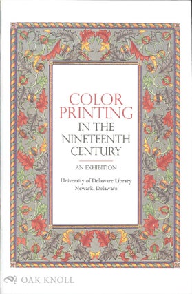 COLOR PRINTING IN THE NINETEENTH CENTURY, AN EXHIBITION
