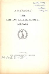 Order Nr. 45643 A BRIEF ACCOUNT OF THE CLIFTON WALLER BARRETT LIBRARY. Herbert Cahoon