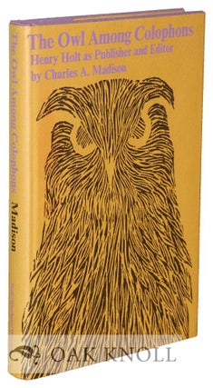 Order Nr. 45710 THE OWL AMONG COLOPHONS, HENRY HOLT AS PUBLISHER AND EDITOR. Charles A. Madison