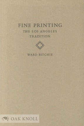 Order Nr. 45770 FINE PRINTING, THE LOS ANGELES TRADITION. Ward Ritchie