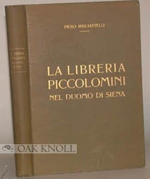 LIBRERIA PICCOLOMINI NEL DUOMO DI SIENA. Piero Misciattelli.
