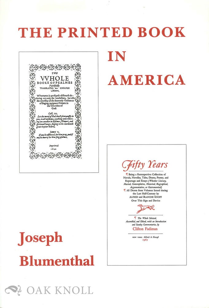 Order Nr. 45842 THE PRINTED BOOK IN AMERICA. Joseph Blumenthal.