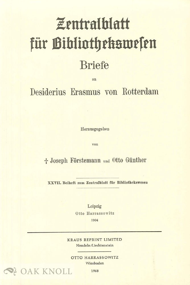 Order Nr. 45989 BRIEFE DESIDERIUS ERASMUS VON ROTTERDAM. Joseph Und Otto Gunther Forstemann.