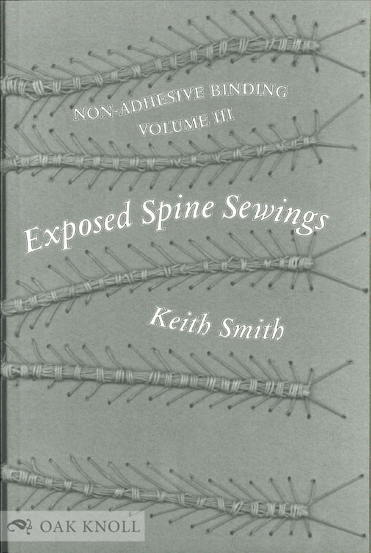 NON-ADHESIVE BINDING, BOOKS WITHOUT PASTE OR GLUE by Keith A. Smith on Oak  Knoll