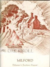 Order Nr. 46222 MILFORD, DELAWARE'S SOUTHERN CAPITAL