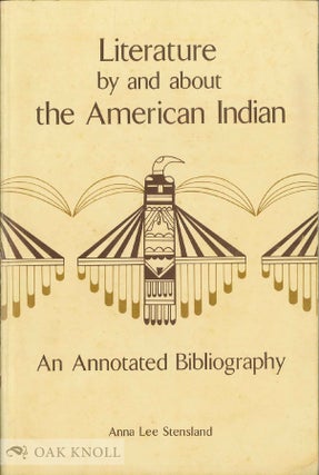 Order Nr. 46426 LITERATURE BY AND ABOUT THE AMERICAN INDIAN, AN ANNOTATED BIBLIOGRAPHY FOR JUNIOR...