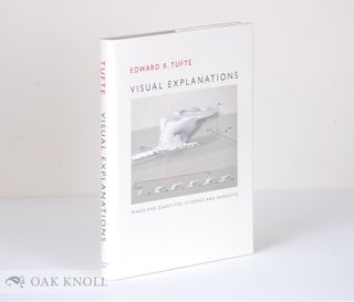 Order Nr. 46655 VISUAL EXPLANATIONS: IMAGES AND QUANTITIES, EVIDENCE AND NARRATIVE. Edward Tufte