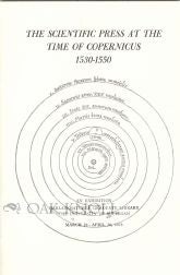 THE SCIENTIFIC PRESS AT THE TIME OF COPERNICUS, 1530-1550