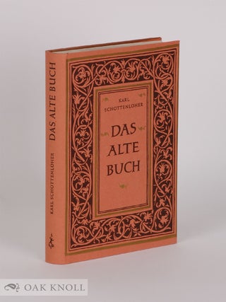 Order Nr. 46812 DAS ALTE BUCH. Karl Schottenloher