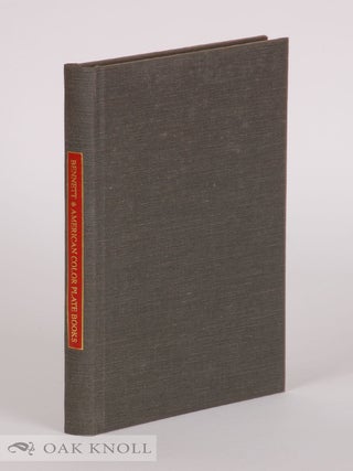 Order Nr. 46816 A PRACTICAL GUIDE TO AMERICAN NINETEENTH CENTURY COLOR PLATE BOOKS. Whitman Bennett