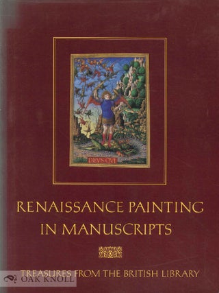 Order Nr. 46889 RENAISSANCE PAINTING IN MANUSCRIPTS, TREASURES FROM THE BRITISH MUSEUM. Thomas Kren