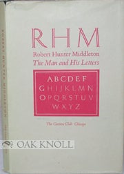 Order Nr. 46909 RHM, ROBERT HUNTER MIDDLETON, THE MAN AND HIS LETTERS EIGHT ESSAYS ON HIS LIFE...