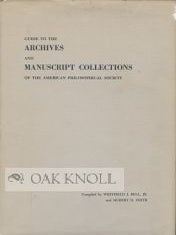 Order Nr. 46956 GUIDE TO THE ARCHIVES AND MANUSCRIPT COLLECTIONS OF THE AMERICAN PHILOSOPHICAL...