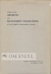 Order Nr. 46956 GUIDE TO THE ARCHIVES AND MANUSCRIPT COLLECTIONS OF THE AMERICAN PHILOSOPHICAL...