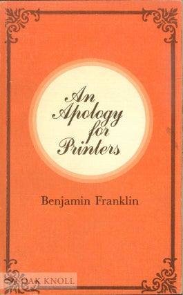 Order Nr. 46968 AN APOLOGY FOR PRINTERS. Benjamin Franklin