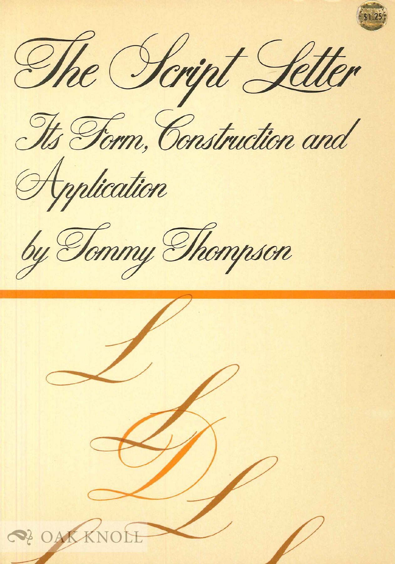 THE SCRIPT LETTER, ITS FORM, CONSTRUCTION AND APPLICATION | Tommy Thompson