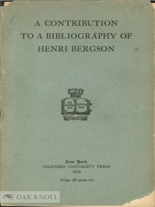 Order Nr. 46987 A CONTRIBUTION TO A BIBLIOGRAPHY OF HENRI BERGSON. John Dewey